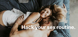 Overcoming the Bedroom Blues: Sex Hacks for Better Quality Sex